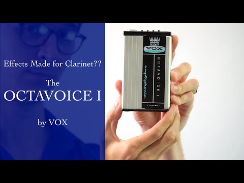 Effects Made for Clarinet?? VOX Ampliphonic's Octavoice 1 | Electric Clarinet Demo