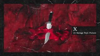 21 Savage &amp; Metro Boomin - X ft Future (Official Audio)