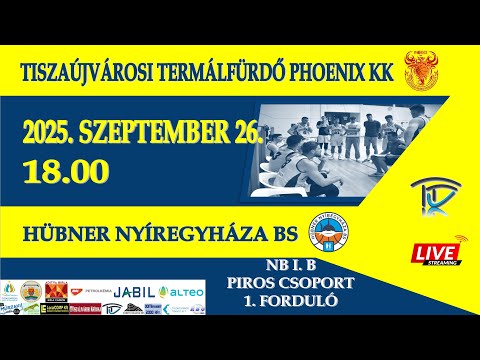 Tiszaújvárosi Termálfürdő Phoenix KK - HÜBNER Nyíregyháza BS