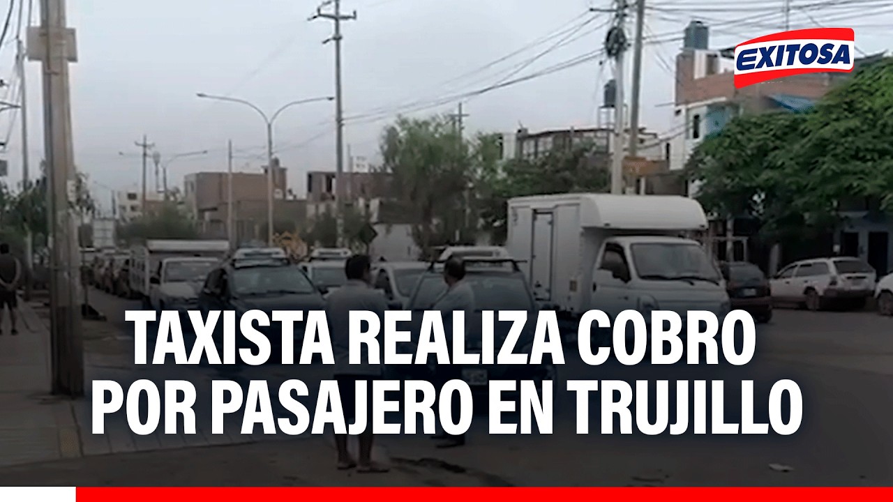 🔴🔵Taxista genera polémica en Trujillo: Cobra tarifa por pasajero y lo califica como “habilidad”