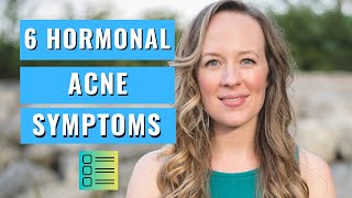 Hormonal Acne Symptoms - 6 SIGNS YOU HAVE HORMONAL ACNE