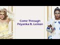 Come Through by Priyanka ft. Lemon | Lyrics