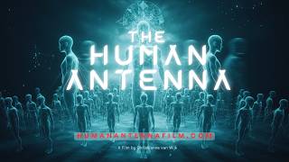 The Human Antenna - WHOLE DOCUMENTARY