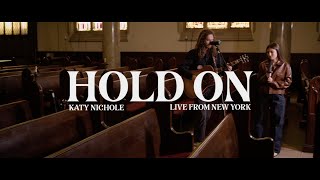 Katy Nichole - Hold On (New York Sessions)
