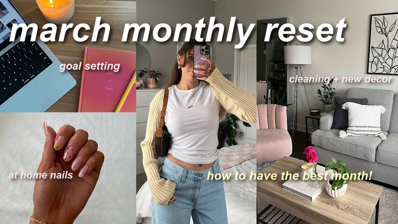 MARCH MONTHY RESET 🌸 GOAL SETTING, SPRING CLEANING, + GLOW UP *HOW TO GET OUT OF THE WINTER BLUES!*