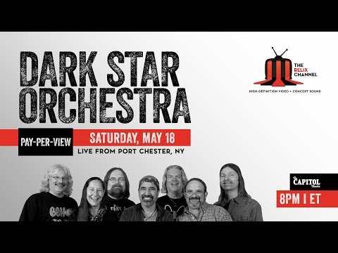 Dark Star Orchestra :: 5/18/19 | 8:20PM ET :: The Capitol Theatre :: Sneak Peek | Set I