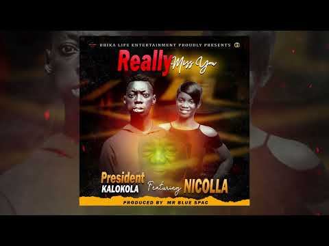 president Kalokola feat Nicolla - REALLY MISS YOU [RUPIAH BANDA TRIBUTE]