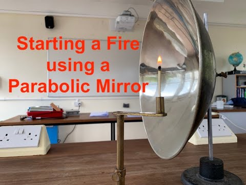 Starting a Fire using a Parabolic Mirror