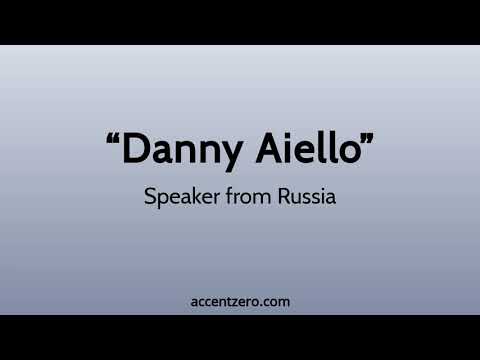 Pronounce "Danny Aiello" - Russian accent vs. native U.S.