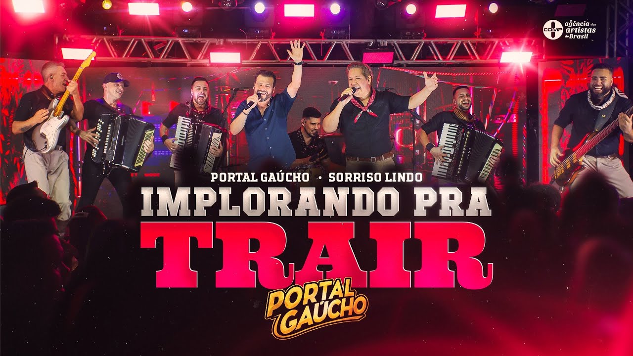 Implorando Pra Trair - Portal Gaúcho e Sorriso Lindo