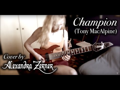 Champion (Tony MacAlpine) | Cover by Alexandra Zerner