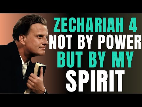 Not By Might Nor By Power, But By My Spirit — Says The LORD Almighty | Billy Graham | Daily Prayer
