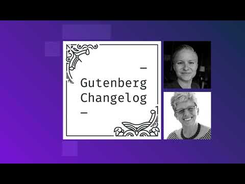 Gutenberg Changelog #75 – Gutenberg 14.4, Upcoming WordPress 6.1 Release, What’s Next for 6.2