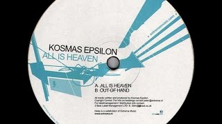 Kosmas Epsilon ‎– All Is Heaven (Original Mix)