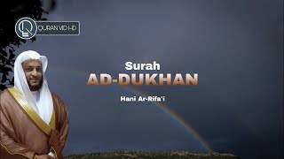 Download lagu تسجيلات لعام 1426ه‍ـ ~ Surah Ad-Dukhan | Hani Ar-Rifa'i -   Quran VHD mp3