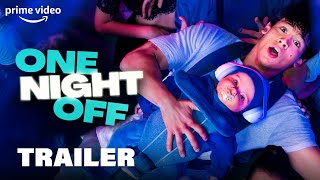 One Night Off Offizieller Trailer I Prime Video DE