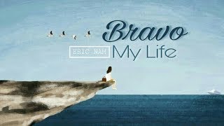 [VIETSUB+HANGUL] Bravo My Life - Eric Nam (Prison Playbook OST)
