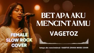 Download lagu VAGETOZ - BETAPA AKU MENCINTAIMU-BAM | VIDEO LYRIC (FEMALE SLOW ROCK COVER) mp3 Download lagu VAGETOZ - BETAPA AKU MENCINTAIMU-BAM | VIDEO LYRIC (FEMALE SLOW ROCK COVER) mp3