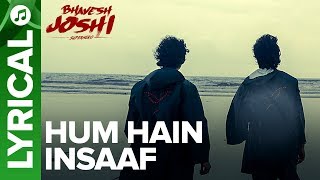 Hum Hain Insaaf Lyrical Song | Bhavesh Joshi - YouTube