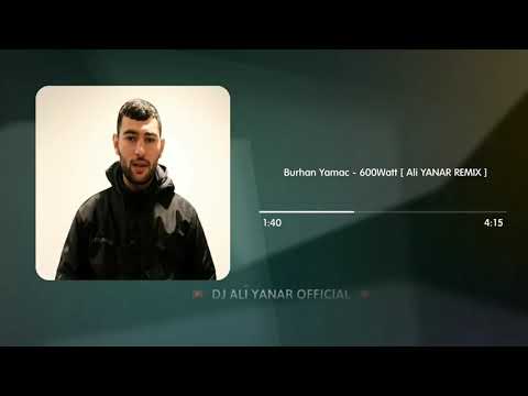 Burhan Yamaç - 600Watt Bass Boosted ( ALİ YANAR REMİX )
