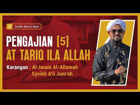 Pengajian at Tariq ILa Allah (5) - Syeikh Nazrul Nasir