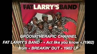 Download lagu FAT LARRY'S BAND - Act like you know.(1982) mp3
