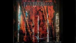 LOVE LIKE BLOOD - Fallacious World
