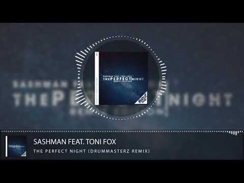 SashMan Feat. Toni Fox - The Perfect Night (Drummasterz Remix)