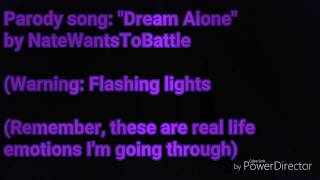Parody by SMT4: NateWantsToBattle &quot;Dream Alone&quot;