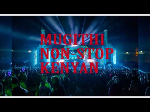 MUGITHI KENYAN LATEST 2018