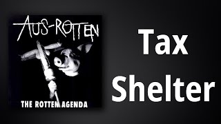 Aus-Rotten // Tax Shelter