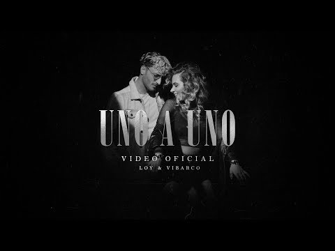 Loy & Vibarco - Uno A Uno (Video Oficial)