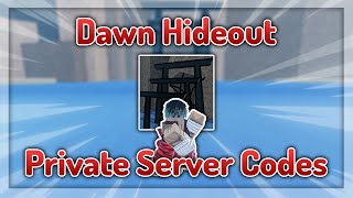 CODES Dawn Hideout Private Server Codes for Shindo