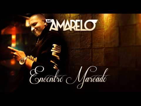 Mc Amarelo - Encontro Marcado