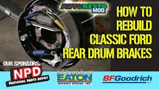 Detailed How to rebuild Classic Ford passenger car rear drum brakes Episode 287 Autorestomod