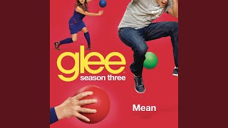 Mean (Glee Cast Version)