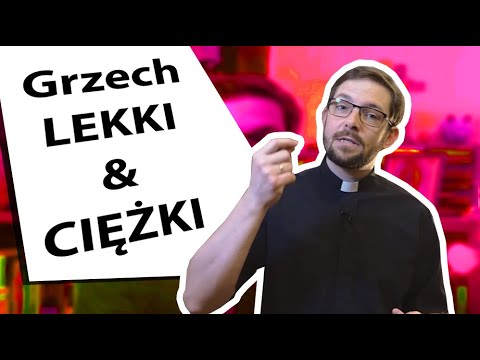 Czy wiesz, że... - grzech lekki, a może ciężki?