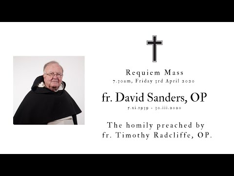 Requiem Mass for Fr David Sanders OP - Homily