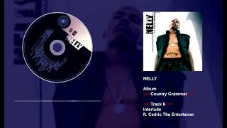 Nelly ft. Cedric The Entertainer - Interlude
