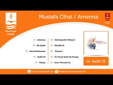 Mustafa Cihat - Sadık Ol