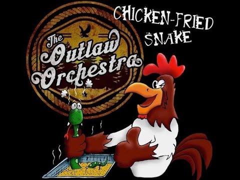 The Outlaw Orchestra - Chicken Fried Snake Official Video ????????????