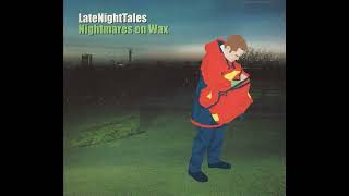 Nightmares On Wax - LateNightTales - 02 - Ian Brown - Gravy Train [N.O.W. Mix]