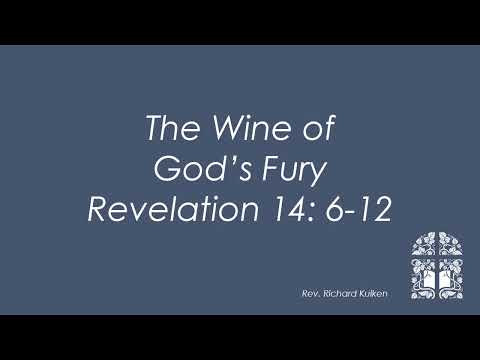 The Wine of God's Fury - Revelation 14: 6-12