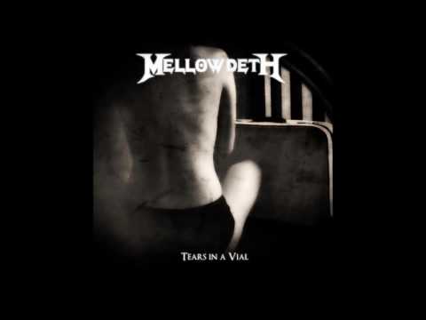 Mellowdeth - Tears In A Vial... One Thing