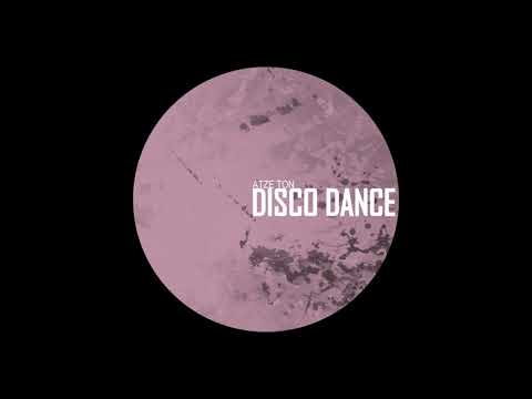Atze Ton - Disco Dance (Original Mix)