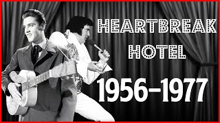 Elvis Presley   Heartbreak Hotel Through The Years 56-77
