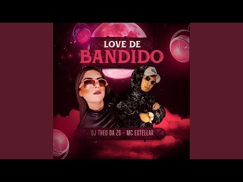 LOVE DE BANDIDO