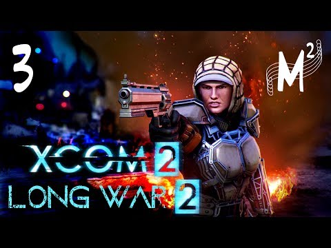 Commander's Choice | XCOM2 LW2 1.4 (Veteran) S3E3