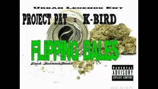 Project Pat & K-Bird "Flipping Bales" prod.bronsonbeats