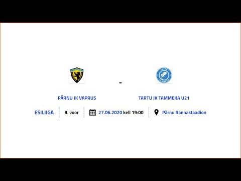 PÄRNU JK VAPRUS - TARTU JK TAMMEKA U21 ESILIIGA 8. voor